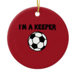 I'M A KEEPER - SPORTY SLANG - SOCCER ORNAMENTS
