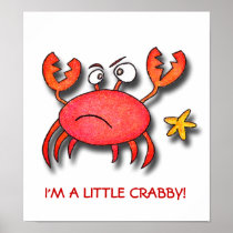I'm A Little Crabby! Posters