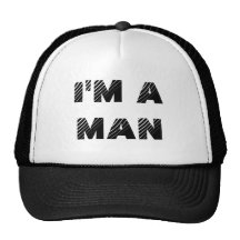 I'M A MAN TRUCKER HAT