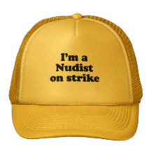 I'm a nudist on strike mesh hats