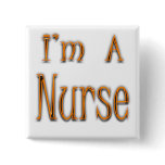I'm A Nurse Pin