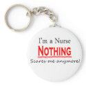 I'm a NURSE... keychains