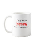 I'm a NURSE... Coffee Mugs