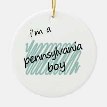 I'm a Pennsylvania Boy Christmas Ornament