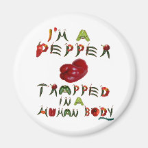 I'm a Pepper II Refrigerator Magnet