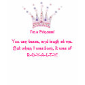I'm a Princess! t-shirts