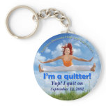 I'm a quitter! (customizable image) keychains