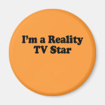 I'm a Reality TV Star Fridge Magnets
