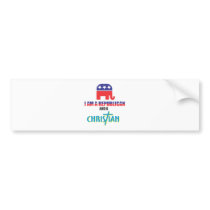 I'm a Republican and a Christian Bumper Stickers
