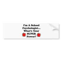 I'm a School Psychologist Bumper Stickers