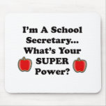 I'm a School Secretary Mouse Pads