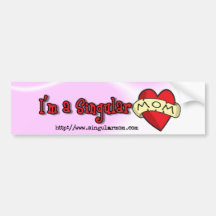 I'm a singular mom ($10) bumper sticker