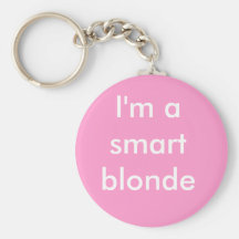 I'm a smart blonde key chains
