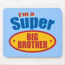 I'm a Super Big Brother Mouse Pads