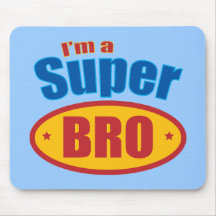 I'm a Super Bro Super Hero Brother Mousepad