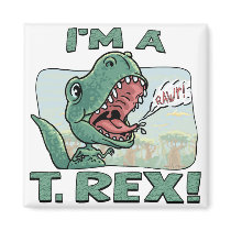 I'm a T. Rex Dinosaur Gift Ideas Magnet