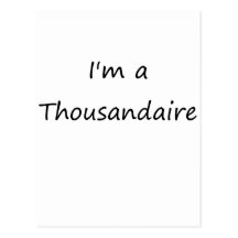 I'm A Thousandaire Post Card