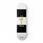 I'm a Tweeter Skateboard