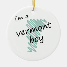 I'm a Vermont Boy Christmas Ornaments