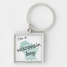 I'm a Wisconsin Boy Key Chains