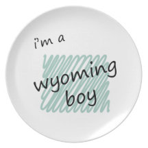 I'm a Wyoming Boy Dinner Plate
