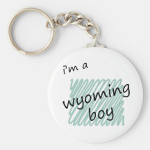 I'm a Wyoming Boy Keychains