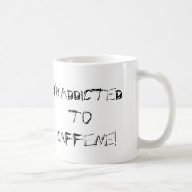 I'm Addicted to Caffiene!, TRiPPY Coffee Mugs