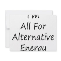 I'm All For Alternative Energy Custom Invitations