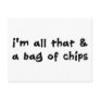I'm All That and a Bag of Chips Item Post Cards