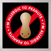 I'm allergic to peanuts! Peanut allergy Posters