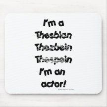 I'm An Actor (For Light Coloured Products) Mousepads