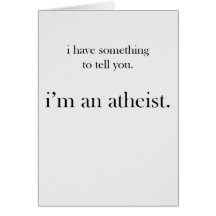 I'm an Atheist Greeting Card