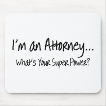 Im An Attorney Whats Your Super Power Mouse Pads