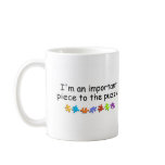 Im An Important Piece Of The Puzzle mugs