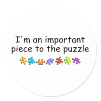 I'm An Important Piece Of The Puzzle (PP) Round Stickers