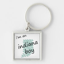 I'm an Indiana Boy Key Chains