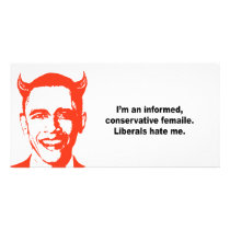 I'm an informed conservative female. Liberals hate Photo Card Template