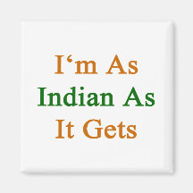 I'm As Indian As It Gets Fridge Magnet
