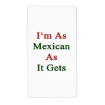 I'm As Mexican As It Gets Custom Shipping Label