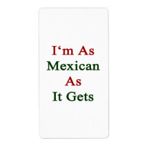 I'm As Mexican As It Gets Custom Shipping Label