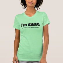I'm Awed Tee Shirt