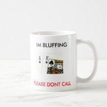 IM BLUFFING, PLEASE DONT CALL COFFEE MUGS