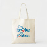 I'm broke and jobless Faded.png Bag