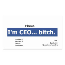 I'm CEO... bitch Business Cards