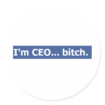 I'm CEO... bitch stickers