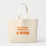 I'M CLEVERLY DISGUISED AS A NERD CANVAS BAGS