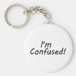 I'm Confused Keychains