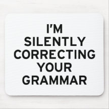 I'm Correcting Grammar Mousepad