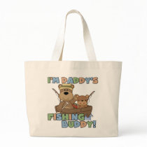 I'm Daddy's Fishing Buddy T-shirts and Gifts Bag