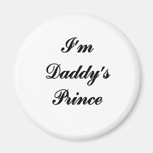 I'm Daddy's Prince Magnets